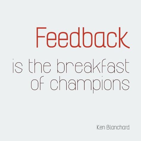 Supervisor Quotes, Feedback Quotes, Work Environment Quotes, Writing Feedback, Environment Quotes, Season Quotes, Thrive Experience, Coach Quotes, Breakfast Of Champions