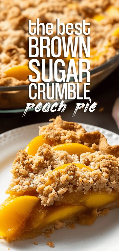 Brown Sugar Crumble Peach Pie [75 Minutes] – Chasety Crumb Topping For Peach Pie, French Peach Pie, Peach Cobbler Pie Recipe, Dutch Peach Pie, Peach Pie Crumble Topping, Peach Crumb Pie, Pie Crumble Topping, Peach Cobbler Pie, Peach Pie Filling Recipes