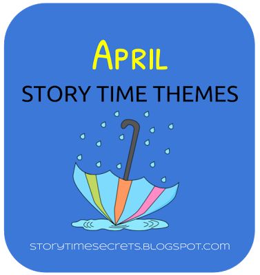 Story Time Secrets: April Story Time Themes Story Time Themes Libraries, Preschool Storytime Themes, February Storytime Themes, Circle Time Themes, Prek Storytime, Toddler Library, Farm Storytime, Sensory Story, Baby Storytime