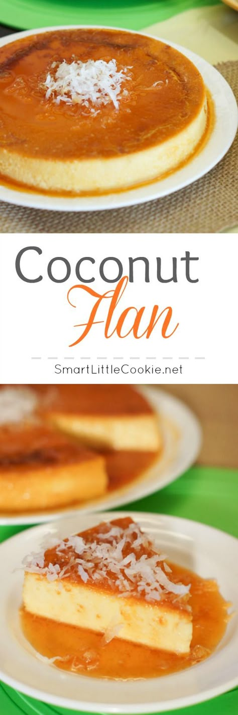 Coconut Flan | SmartLittleCookie.net Coconut Flan, Flan Recipe, Portuguese Food, Mexican Dessert, Cuban Recipes, Latin Food, Sweet Desserts, Decadent Desserts, Flan