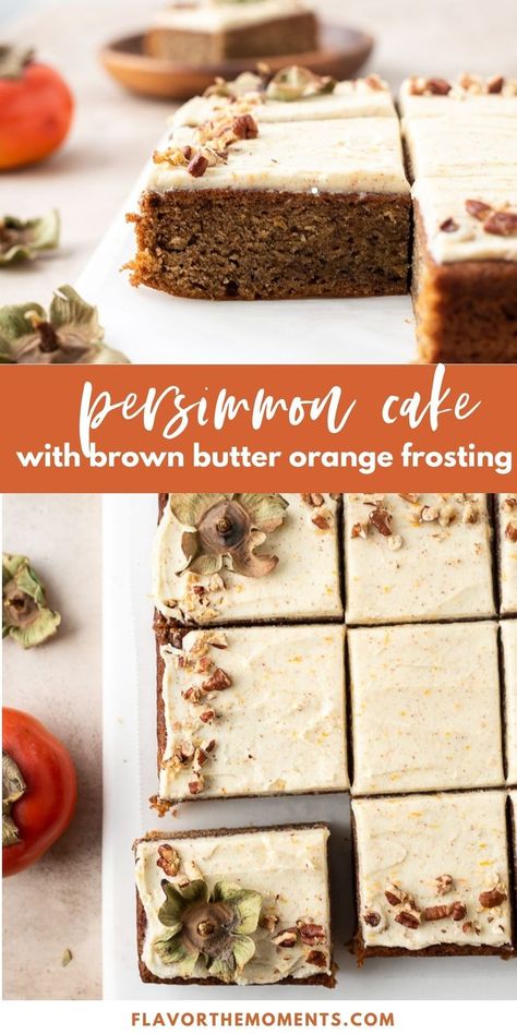 Collage pin with photo of slice of cake and whole cake cut into squares. Fuyu Persimmon Recipes, Persimmon Cake Recipe, Persimmon Cake, Fuyu Persimmon, Persimmon Cookies, Persimmon Recipes, Orange Frosting, Best Cakes, Homemade Cake Recipes