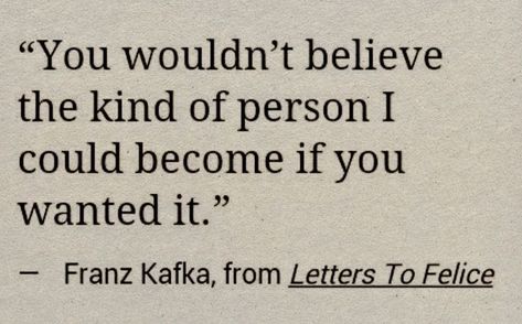 Frank Kafka, Kafka Quotes, Poetic Quote, Franz Kafka, Unspoken Words, Piece Of Paper, Literature Quotes, Philosophy Quotes, Writing Poetry