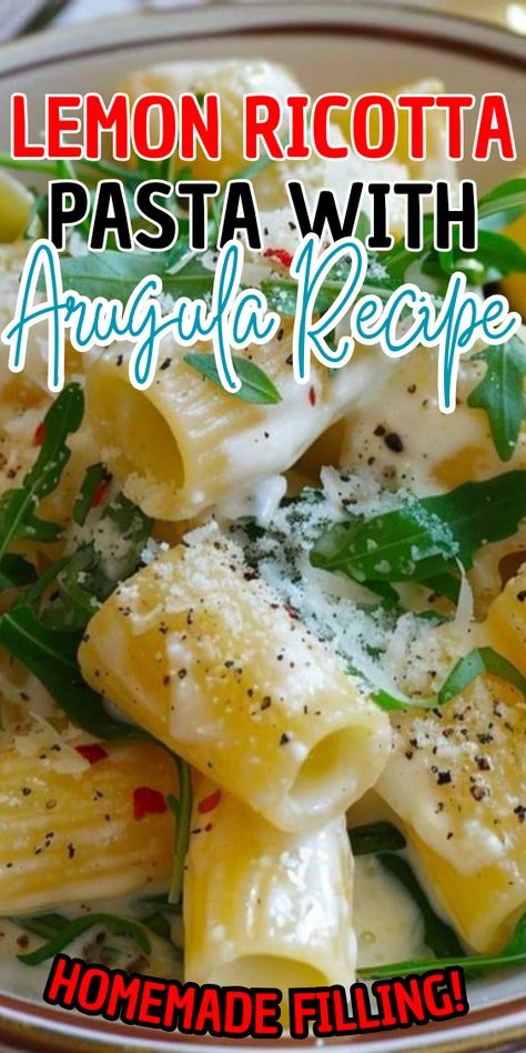 Lemon Ricotta Pasta with Arugula