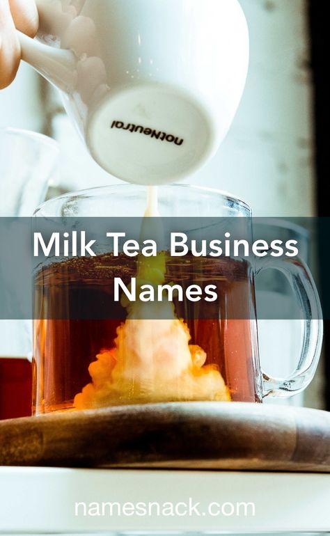 Tea Names Ideas, Tea Cafe Names Ideas, Milk Tea Name Ideas, Tea Shop Names Ideas, Tea Stall Name Ideas, Boba Shop Name Ideas, Milk Tea Shop Name Ideas, Tea Brand Name Ideas, Milk Tea Shop Design