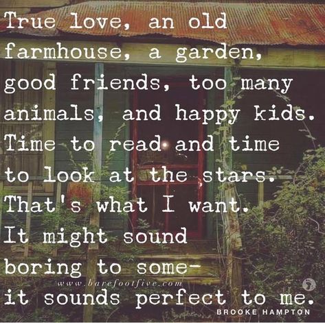 Carolina Pine Country Store on Instagram: “Sounds perfect to me too! #goodlife #family #farm #peace #love #happy #happiness #farmlife #farmhouse #country #countrylife #simple” Instagram Sounds, Country Store, Quotable Quotes, What I Want, Farm Life, Great Quotes, Beautiful Words, Inspire Me, Inspirational Words