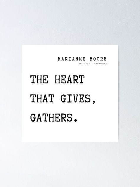 Gather Quote, Gathering Quotes, Marianne Moore, Gather Quotes, Inspirational Wuotes, Positive Motivation, English Literature, Motivational Words, Life Motivation