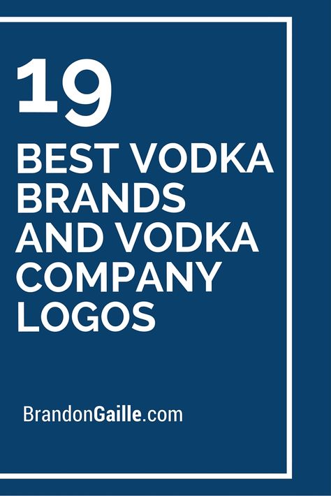 19 Best Vodka Brands and Vodka Company Logos Alcohol Brand Logos, Absolute Vodka Ads, Best Vodka Brands, Expensive Vodka, Vodka Brands, Premium Vodka, Company Names, Cool Names, Logo Branding