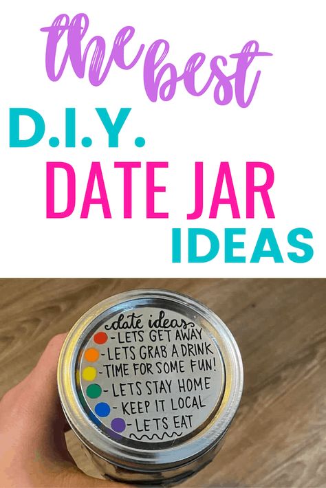 Text reads “the best diy date night jar ideas” with photo of date night jar top Activity Jar Ideas For Couples, Romantic Jar Ideas, Date Ideas Jar Diy, Things To Do Jar Ideas, Date Night In A Jar Ideas, Fill Jars Ideas, Relationship Jar Ideas, Date Night Suggestions Jar, Jar With Date Ideas