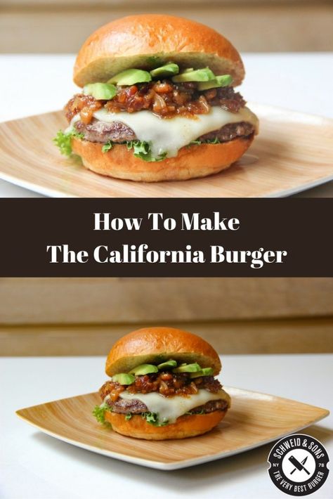 How To Make The California Burger — Recipe – Schweid & Sons – The Very Best Burger Onion Bacon Jam, California Burger, Bacon Onion Jam, Burger Bowls, American Burger, Bacon Day, Avocado Burger, Cheddar Burger, How To Cook Burgers