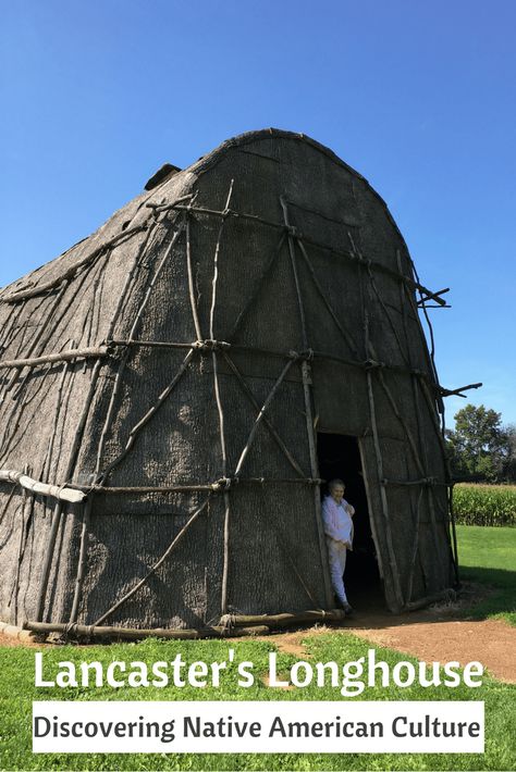 Lancaster's Longhouse: Discovering Native American Culture in PA @DiscoverLancaster Native American Longhouse, American History Timeline, Pennsylvania Dutch Country, Woodland Indians, Native American Proverb, Native Designs, American History Lessons, Eastern Woodlands, Travel History