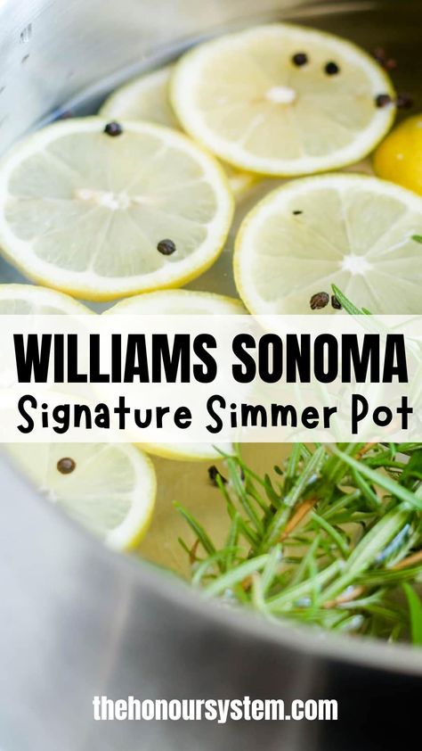 Fill the air in your home with an aromatic, woodsy, and citrusy fragrance, just like you would experience at Williams Sonoma. This inspired Williams Sonoma signature simmer pot recipe is easy, fresh, and non-toxic, and your space will smell like a luxury store. Williams Sonoma Smell Recipe, Aromatic Simmer Pot, Lemon Rosemary Simmer Pot, Simmer Pot Recipes Without Fruit, Fragrance Simmer Pot, Rosemary Lemon Vanilla Williams Sonoma, Simmer Pot Williams Sonoma, Williams And Sonoma Scent, Williams Somona Smell