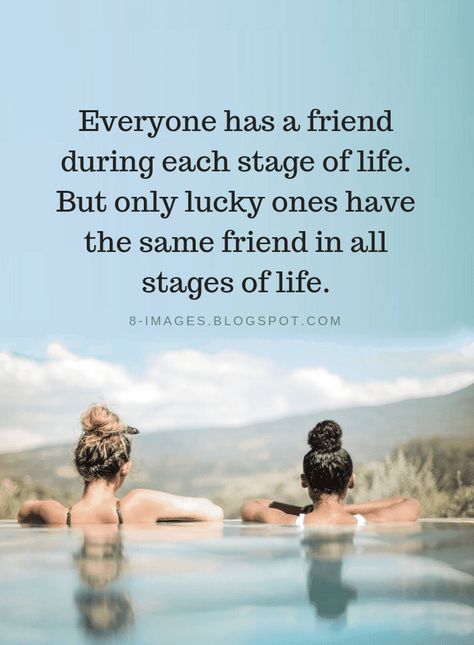 Quotes: Friendship Quotes Everyone Has A Friend During Each Stage Of Life, Everyone Has A Friend During Each Stage, Lucky Friendship Quotes, Real Best Friend Quotes, Missing A Friend Quote, Miss My Friend Quotes, Missing My Best Friend Quotes, A True Friend Quote, Girlfriend Quotes Friendship