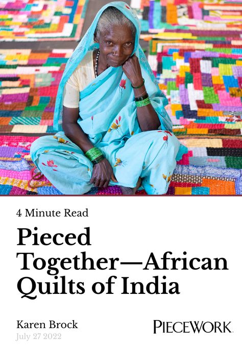 Learn about the tradition of Siddi quilts and how well-worn and discarded clothing becomes the visual history of a family and helps provide a source of income for women of the Siddi communities in India. Kantha Patchwork Quilt, African American Quilts, History Of Quilting, African Quilts, Source Of Income, American Quilt, Patchwork Quilt Patterns, Traditional Quilts, Quilt Stitching