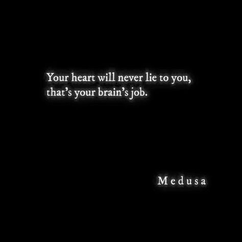 Medusa Quotes, Hardcore Quote, Greek Mythology Quotes, Heart Vs Brain, Greek Quotes, Advice Quotes, Inspiring Quotes About Life, Lyric Quotes, Note To Self