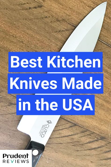 Best Kitchen Knives Made in the USA: Top 7 Brands Reviewed Best Kitchen Knives, Comparison Chart, Popular Kitchens, Kitchen Tops, Best Kitchen, Knife Making, Made In America, Side By Side, Kitchen Knives