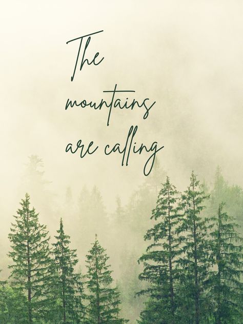 "The Mountains are Calling" digital print.  Please note that you will not receive a physical print from me; you are purchasing a digital print. Mountain Are Calling, Moving To The Mountains, The Mountains Are Calling And I Must Go, Quotes About Mountains, Mountain Wall Painting, Mountains Quotes, Mountain Quotes, Nature Quotes Adventure, Mountain Vibes