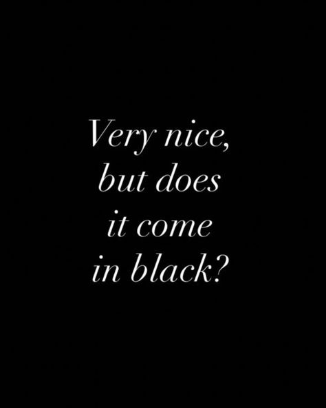 Black is my happy color. 🕴🏾🖤✨️ The Color Black Quotes, All Black Everything Aesthetic, Black Color Aesthetic, Favorite Color Black, All Black Aesthetic, Black Is My Favorite Color, Black Is My Happy Color, Everything Aesthetic, Colour Aesthetic