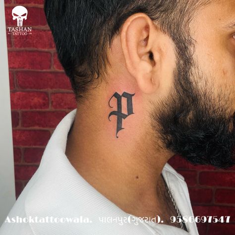 TashanTattoo
AshokTattooWala
S.20. Tirupati plaza
Opp. New bus stand
Near gd modi collage
Palanpur (gujrat)
9586697547
9687533310 Tattoo P Letter, Old English Neck Tattoo, Initial Neck Tattoo, A Tattoo Letter For Men, Letter Neck Tattoo, Bubby Tattoo, Tattoo Letter P, Neck Lettering Tattoo, Letter P Tattoo Ideas