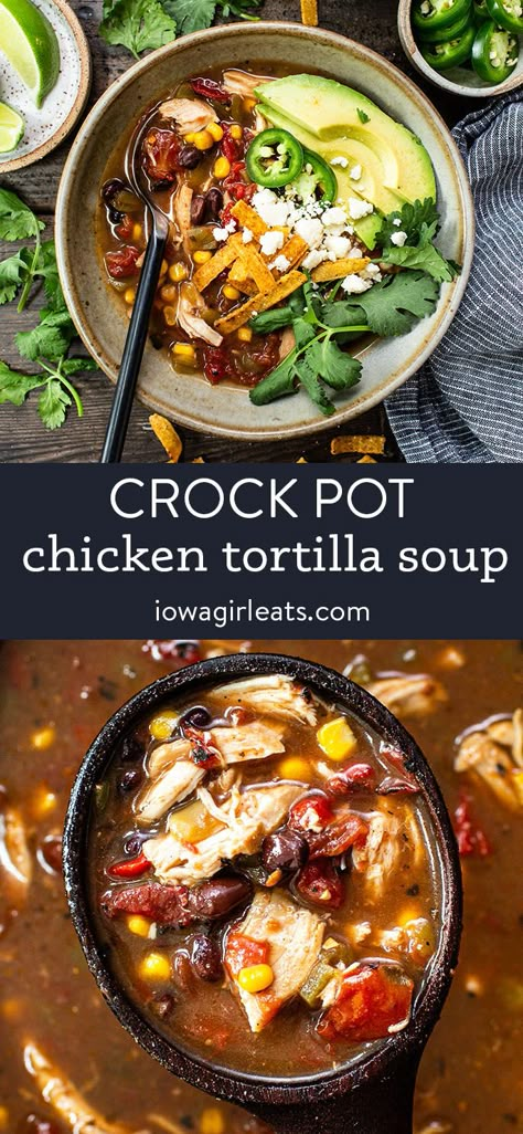 Easy Crock Pot Chicken Tortilla Soup is as simple as it gets. Add everything into the crock pot then press on. This healthy soup is packed with flavor!  iowagirleats.com slow cooker recipes, slow cooker, crock pot recipes, crock pot meals, crock pot dinners, soup recipes, soup recipes healthy, soup recipes easy, healthy recipes, healthy meals, healthy lunch ideas Crock Pot Chicken Tortilla Soup, Healthy Tortilla Soup, Crockpot Chicken Taco Soup, Healthy Chicken Tortilla Soup, Chicken Tortilla Soup Crock Pot, Slow Cooker Chicken Tortilla Soup, Crockpot Chicken Healthy, Chicken Tacos Crockpot, Chicken Tortillas Soups Recipe