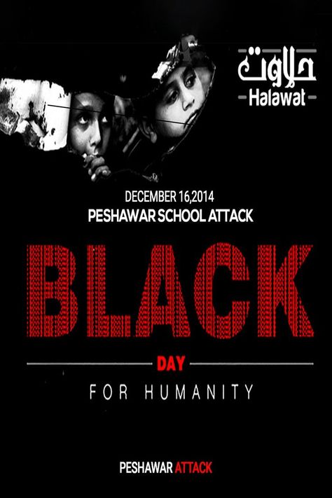 In The Memory of Martyrs of Peshawar Attack A Black Day in Pakistan's history - 16th December 2014 - when the children never came home. A day we cannot and will not forget. May Allah Bless Their Souls 16 December Black Day Pakistan, 16 December Pakistan Black Day Video, Black Day 16 December Pakistan, 6 December Black Day, Black Day 6 December, 16 December Pakistan Black Day, Black Day, 16 December, Princess Wallpaper