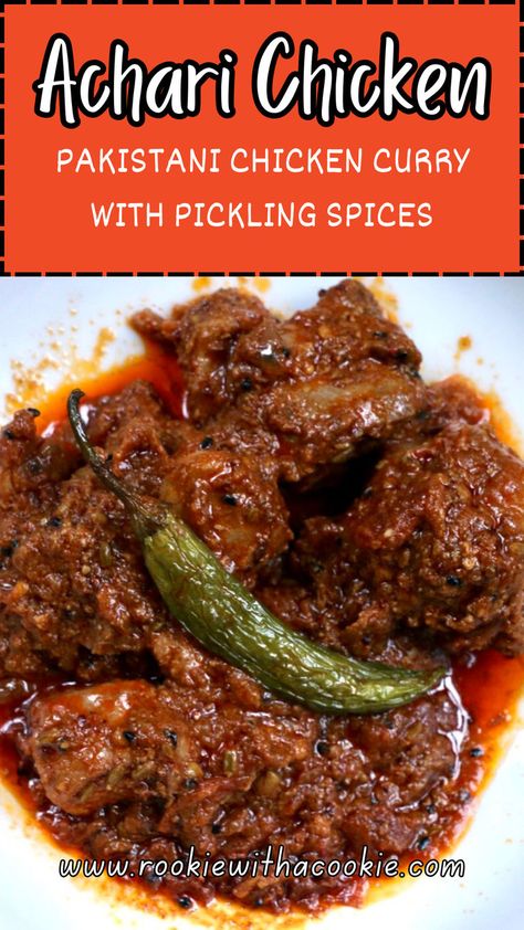 Achari Chicken - Pakistani Chicken Curry With Pickling Spices Achari Gosht Recipe, Pakistani Chicken Curry, Pakistani Dinner Recipes, Achari Chicken Recipes, Pakistani Curry, Chicken Karahi Recipe Pakistani, Pakistani Chicken Recipes, Daal Chawal, Chawal Recipe