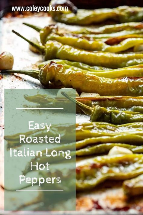 This easy recipe for roasted Italian long hot peppers is a simple, delicious appetizer or side dish that takes just 5 ingredients and 20 minutes to make. Serve them on an antipasti platter, with crusty bread, or add them to sandwiches and salads for an extra burst of flavor. | ColeyCooks.com Long Hots In Oven, Italian Roasting Peppers, Fried Long Hot Peppers, Roasted Hot Peppers Oven, Roast Pepper Recipes, Long Hot Recipe, Roasted Long Hot Peppers, Italian Long Hot Peppers Recipes, Italian Long Hots Recipe