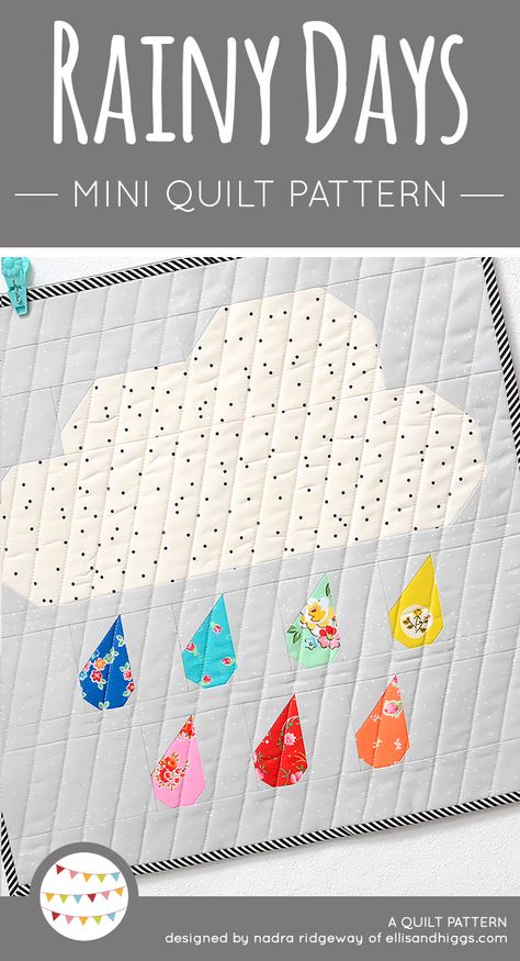 Rainy Days mini quilt pattern by Nadra Ridgeway of ellis & higgs. Patchwork pattern, beginner quilt pattern, fast and easy quilt pattern, cloud raindrops quilt block, pillow, cushion, toddler, baby. Patchwork Anleitung, Anfänger, Einsteiger, Nähanleitung, Patchworkdecke, Kissen, Wandbehand, Kinder, Baby, Geschenke, DIY Simple Toddler Quilt, Umbrella Quilt Pattern, Cloud Quilting Designs, Rainy Day Quilt Pattern, Quilting In The Rain, Diy Baby Quilt, Beginner Quilt, Mini Quilt Patterns, Quilt Storage