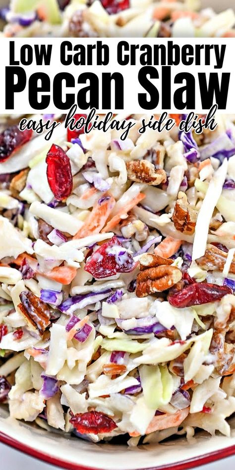 Low Carb Cranberry Pecan Slaw - Easy Healthy Side Dish Low Carb Slaw Recipes, Cranberry Slaw Salad, Coleslaw With Cranberries, Cranberry Pecan Slaw, Cranberry Pecan Coleslaw Recipe, Cranberry Apple Pecan Cole Slaw, Cranberry Apple Cole Slaw, Thanksgiving Slaw, Apple Cranberry And Almond Coleslaw