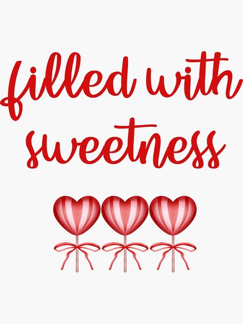 Sweet Candy Quotes, Quotes About Sweets, Valentines Qoutes, Valentines Bakery, Cake Logos, Insta Quote, Valentines Day Sayings, Tea Time Illustration, Valentines Quotes