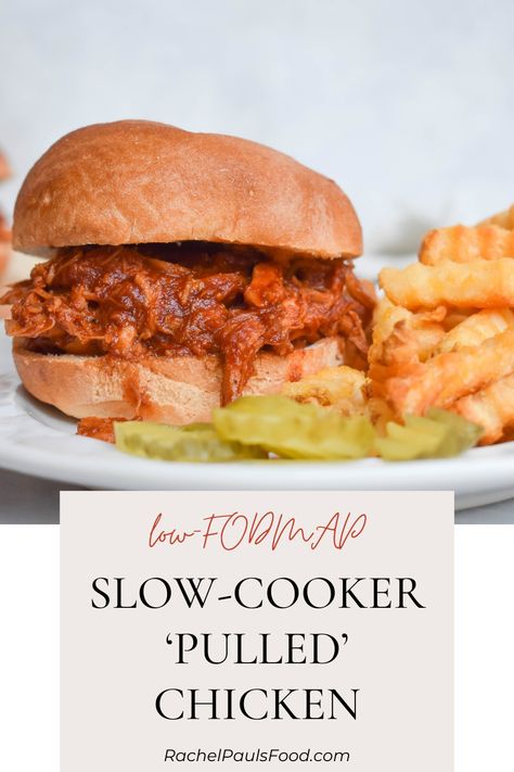 Low-FODMAP Slow-Cooker Pulled BBQ Chicken; Gluten-free, Dairy-free | Rachel Pauls Food Fodmap Crockpot Chicken, Low Fodmap Valentines Day, Crock Pot Low Fodmap Recipes, Low Fodmap Bbq Sauce, Low Fodmap Crockpot Chicken, Low Fodmap Shredded Chicken Recipes, Low Fodmap Chicken Crockpot Recipes, Slow Cooker Low Fodmap, Low Fodmap Dairy Free Recipes