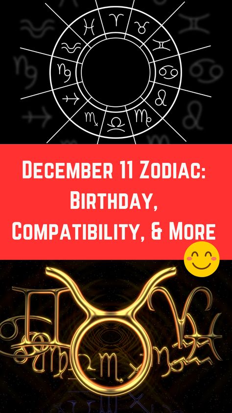 December 11 Zodiac: Birthday, Personality, & More (Full Guide) December 11 Birthday, December 11 Zodiac, Birthday Personality, 11 Birthday, Apollo Missions, Zodiac Birthdays, 11th Birthday, Spiritual Meaning, Spiritual Connection