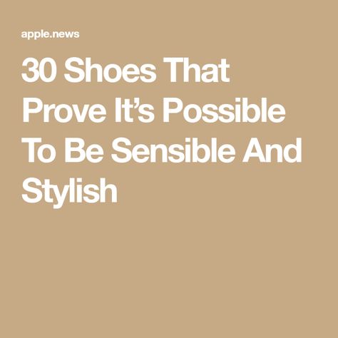 30 Shoes That Prove It’s Possible To Be Sensible And Stylish Prove It, Apple News, Buzzfeed