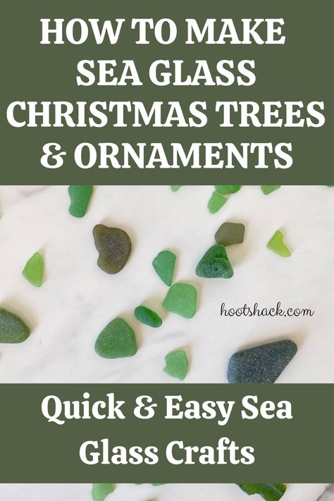 text reads "How to make sea glass Christmas trees and ornaments.  Quick and easy sea glass crafts."  Green seas glass on a white background. Beach Glass Christmas Trees, Sea Glass Angels Christmas Ornament, How To Make Sea Glass Tree, Sea Glass Wind Chimes Diy, Sea Glass Art For Christmas, Shells And Sea Glass Crafts, How To Make Sea Glass Christmas Trees, Sea Glass Xmas Ornaments, Beach Glass Christmas Tree Diy