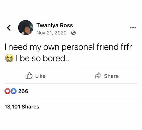 I Need New Friends Quotes, Personal Friend, No Friends Quotes Truths Twitter, Tweets Friends, Family Tweets Love, I Want My Own Personal Friend Twitter Quotes, I Want My Own Friend Twitter Quotes, I Want Friends Tweets, Friend Tweets