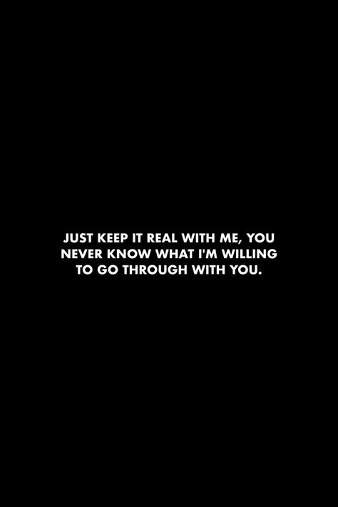 I Never Wanted Perfect Just Real, Never Mess With Me Quotes, No One Can Bring Me Down Quotes, No Room For Me In Your Life Quotes, Is It Me Quotes, Be Real With Me Quotes, People Use You Quotes Life Lessons, Keeping It Real Quotes, People Use You Quotes