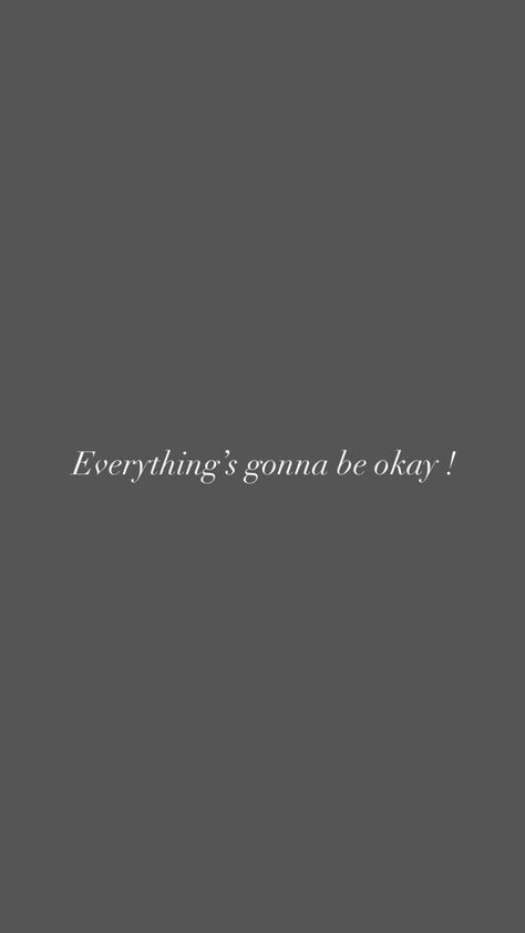 Everything Gonna Be Okay, Everything Is Gonna Be Okay, Gonna Be Okay, Favorite Sayings, Be Okay, Staying Positive, Wall Quotes, Real Quotes, Quote Aesthetic