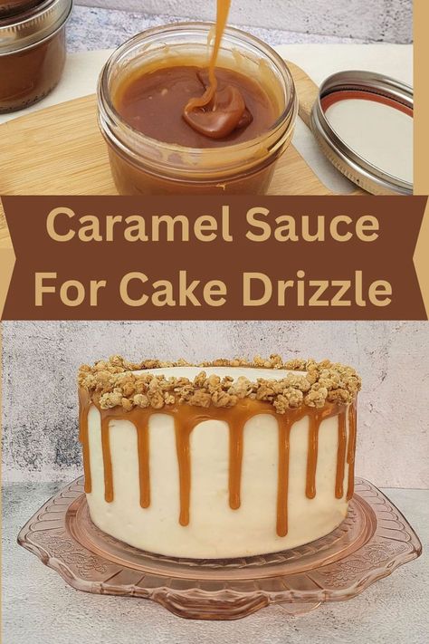 a cake with caramel drizzled down the sides Homemade Caramel Drizzle, Caramel Sauce For Cake Filling, Carmel Drizzle For Cake, Caramel For Cakes, Caramel Drizzle For Cake, Caramel Sauce For Cake, Sauce For Cake, Easy Homemade Caramel Sauce, Easy Caramel Sauce