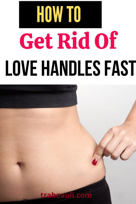 Trabeauli has brought to you some amazing and effective ways to get rid of love handles back fat and upper body fat fast. #lovehandles #workout Tighten Love Handles, How To Get Rid Of Side Fat On Stomach, Losing Love Handles Workout, How Do You Get Rid Of Love Handles, Getting Rid Of Love Handles Fast, Get Rid Of Hip Fat Fast, Back Fat And Love Handles Workouts, Love Handle Diet, How To Reduce Side Hip Fat Fast