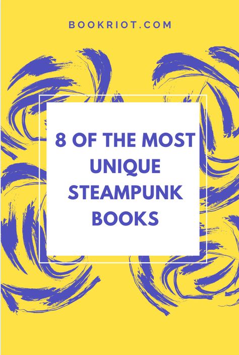 Add these steampunk reads to your TBR.   book lists | steampunk | steampunk books | unique steampunk books Steampunk Books, Steampunk Book, Books To Read Before You Die, Reading List Challenge, Christmas Books For Kids, Romance Books Worth Reading, Books To Read For Women, Contemporary Books, His Dark Materials