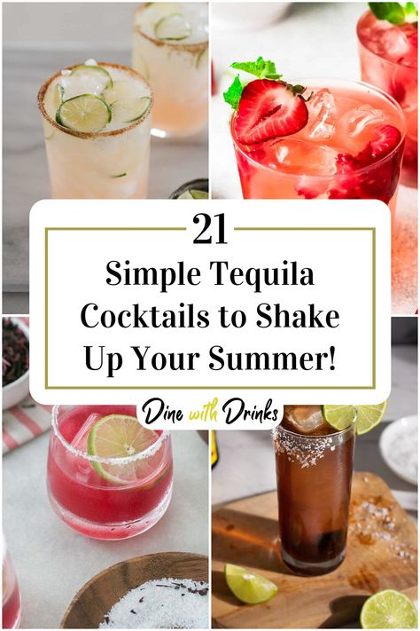 Collage of 4 simple tequila cocktails. Wine And Tequila Drinks, Tequila And Champagne Drinks, Fruity Tequila Drinks, Spicy Tequila Cocktail, Fun Tequila Cocktails, Simple Tequila Cocktails, Tequila Signature Drink, Easy Tequila Drinks Simple, Easy Tequila Drinks