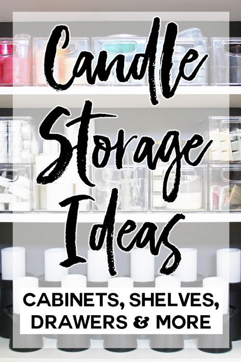 Candle Storage Ideas! Great tips on how to store candles no matter what space you have available, and whether you need to store pillar candles, votives, tapers, or jars. Candle Making Storage Ideas, Organizing Candles Storage, Candle Business Storage Ideas, Candle Storage Ideas Organizing, Candle Business Organization, Candle Storage Organizing, Candles Organization, Candle Organizer, Candle Storage Ideas