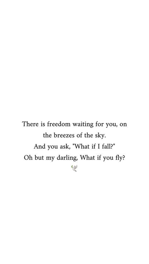 Freedom inspirational quote fly But My Darling What If You Fly, Darling What If You Fly, Oh But Darling What If You Fly, But What If You Fly Quotes, What Is I Fall But What If You Fly, Oh My Darling What If You Fly, What If You Fall But What If You Fly, But What If I Fall Quote, Oh But What If You Fly Quote