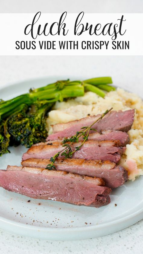 Sous vide duck breast with crispy skin on a plate with mashed potatoes and broccolini. Sous Vide Quail, Sous Vide Duck, Side Dishes Vegan, Fast Snacks, Duck Breast Recipe, Quail Recipes, Omaha Steaks, Temperature Chart, Duck Breast