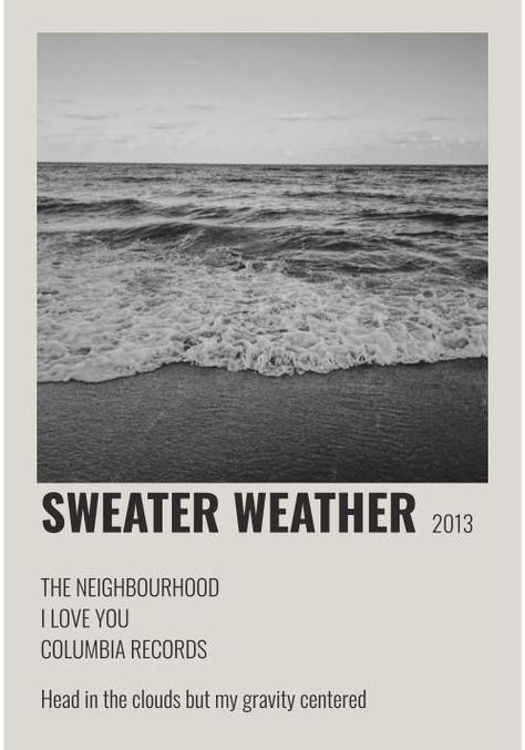 Sweater Weather by The Neighbourhood Poster The Neighbourhood Poster, Neighbourhood Poster, The Neighbourhood Songs, Neighborhood Sweater Weather, Weather Song, Printable Wall Collage, Grunge Posters, Minimalist Music, Concert Poster Design