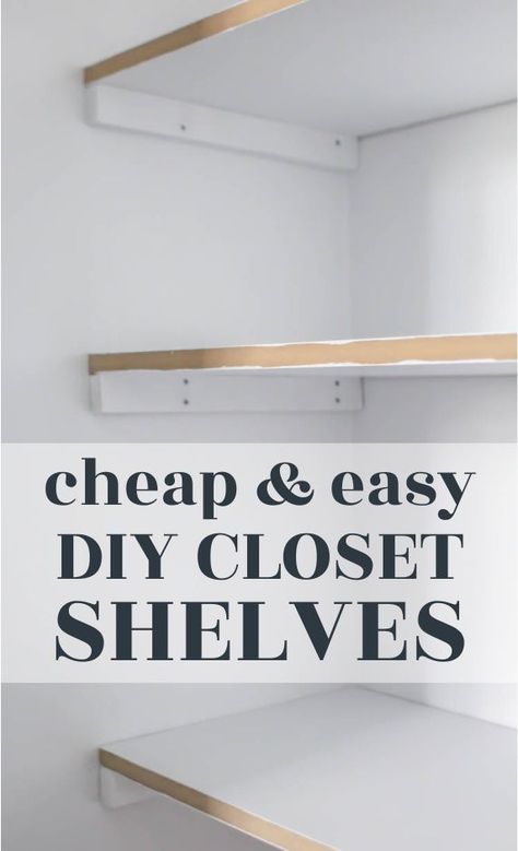 Simple Closet Layout, Easy Diy Closet, Easy Closet Shelves, Shoe Shelf In Closet, Custom Closet Shelving, Diy Closet Shelves, Cheap Closet, Diy Custom Closet, Easy Shelves