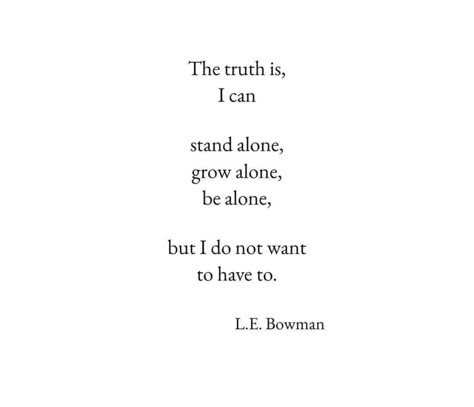 I Stand Alone, Poem Quotes, Deep Thought Quotes, Real Quotes, Fact Quotes, Quote Aesthetic, Pretty Words, Pretty Quotes, Thoughts Quotes