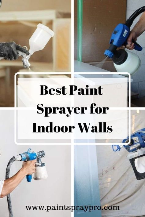 Paint Sprayer Reviews, Painting Walls Tips, Hvlp Paint Sprayer, Best Paint Sprayer, Paint Sprayers, Indoor Paint, Using A Paint Sprayer, Best Paint, Latex Paint