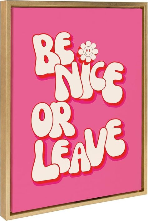 Amazon.com: Kate and Laurel Sylvie Be Nice or Leave Framed Canvas Wall Art by Honey Island Studio, 18x24 Bright Gold, Bright Pink Quote Art for Wall: Posters & Prints Be Nice Or Leave, Colorful Room, Art For Wall, Gold Poster, Pink Quotes, Block Art, Quote Art, Wall Posters, Bright Gold