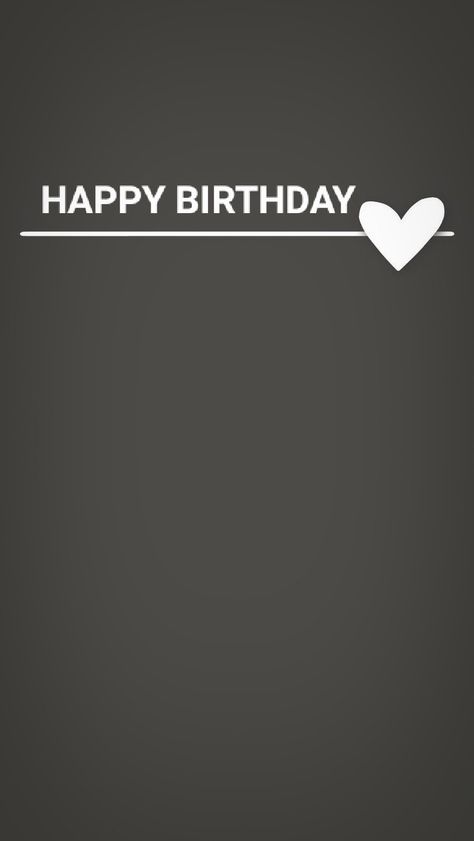 Happy Birthday Templets For Instagram, Happy Birthday Template Black And White, Happy Birthday White Background, Happy Birthday Template Black, Birthday Instagram Template, Layout For Instagram, Happy Birthday Written, Happy Birthday Girlfriend, Birthday Quotes For Girlfriend