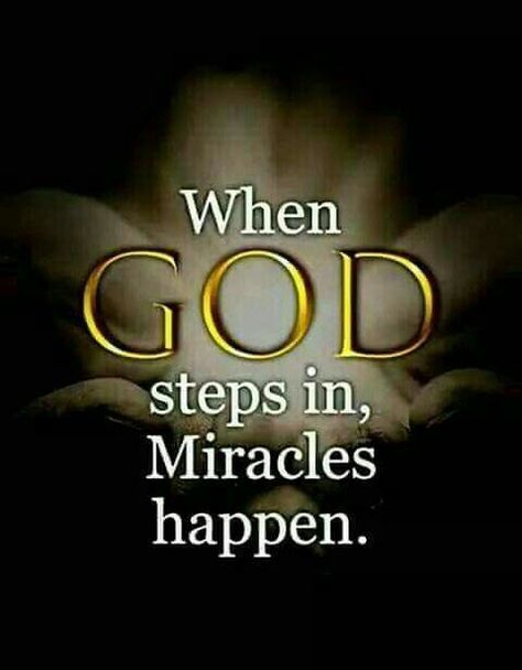 When God steps in, Miracles happen life quotes quotes miracles god god quotes quote life quotes and sayings Vertrouw Op God, Ayat Alkitab, Miracles Happen, Prayer Quotes, Religious Quotes, Verse Quotes, Bible Verses Quotes, Faith In God, Quotes About God